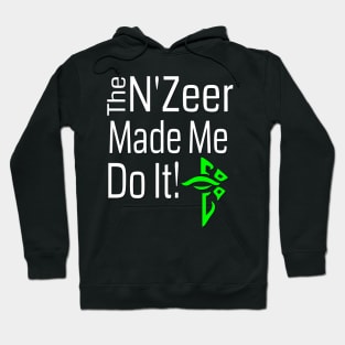 Ingress T-shirt The N'Zeer Made Me Do It for Enlightened Hoodie